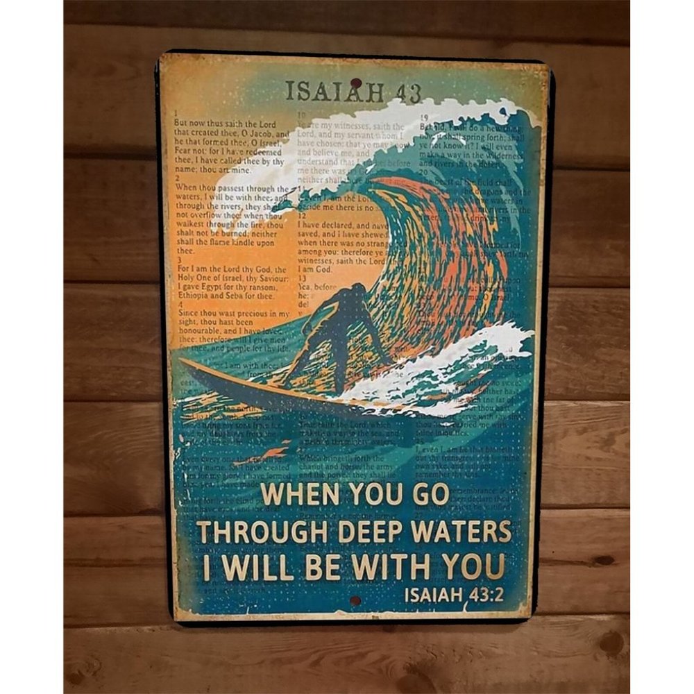 Isiah 43:2 When You Go Through Deep Waters Religious 8x12 Metal Wall Sign Poster